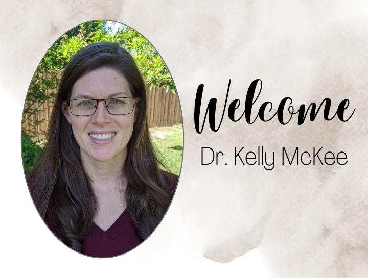 Welcoming Dr. Kelly McKee